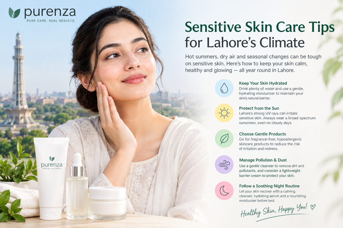 Sensitive Skin Care Tips for Lahore’s Climate